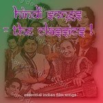 Hindi Songs - The Classics: Essential Indian Film Songs, Bollywood Hits, and Ghazals - Pankaj Mullick Song Download